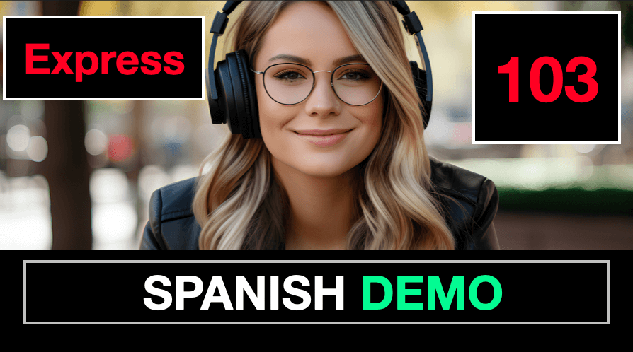 SPANISH DEMO  EXPRESS- 103