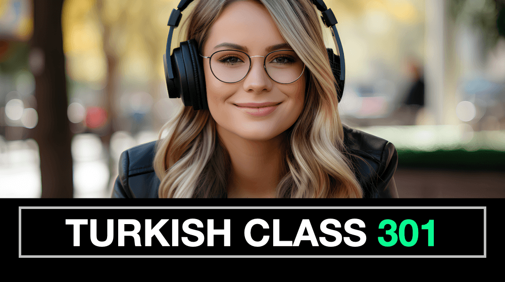 TURKISH CLASS - 301