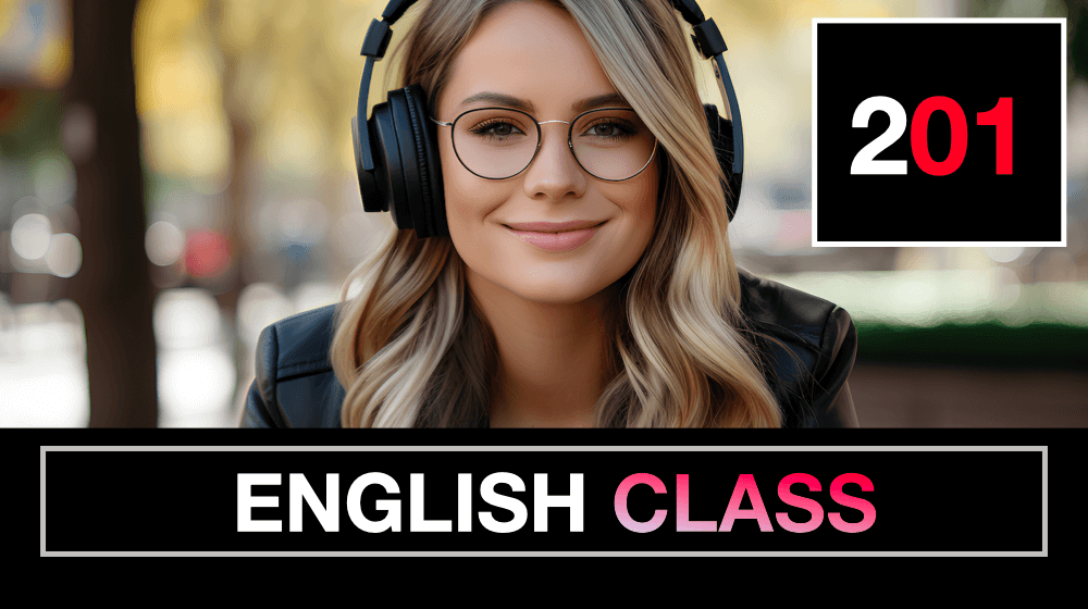 ENGLISH CLASS - 201