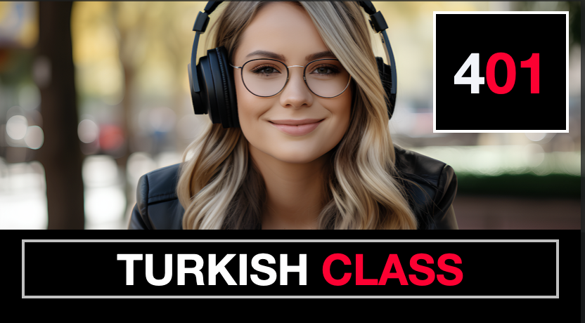 TURKISH CLASS - 401
