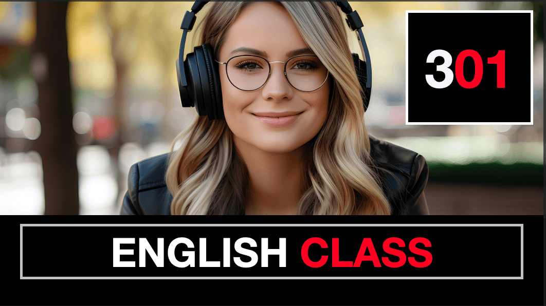 ENGLISH CLASS - 301