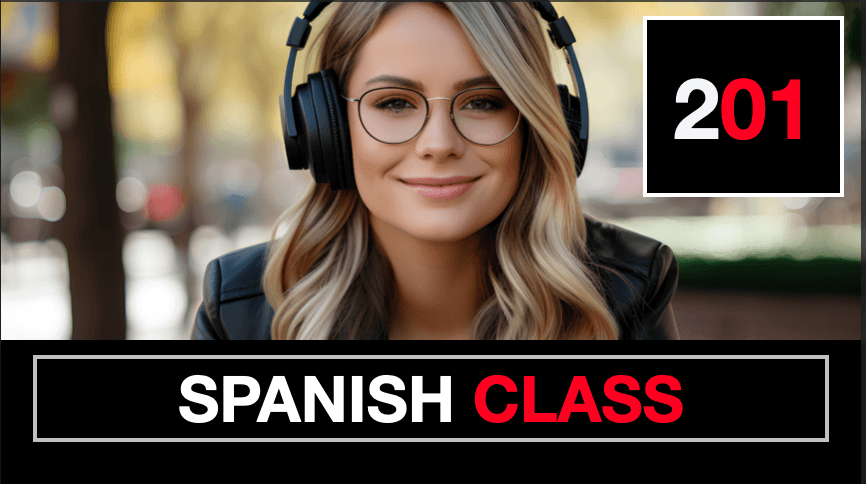 SPANISH CLASS - 201